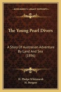Cover: The Young Pearl Divers - Kessinger Publishing