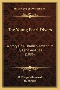 Enlarge image Cover: The Young Pearl Divers - Kessinger Publishing