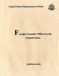 Abbildung von: Foreign Consular Offices in the United States, Fall/Winter 2004 - Government Printing Office