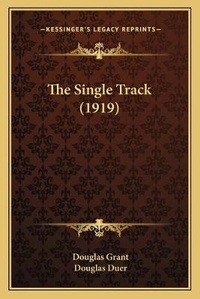Enlarge image Cover: The Single Track (1919) - Kessinger Publishing