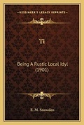 Cover: Ti - Kessinger Publishing