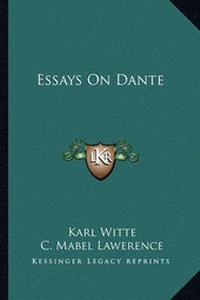 Enlarge image Cover: Essays On Dante - Kessinger Publishing