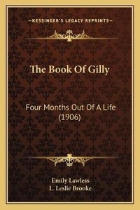 Enlarge image Cover: The Book Of Gilly - Kessinger Publishing