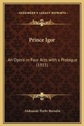 Cover: Prince Igor - Kessinger Publishing