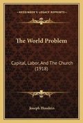 Cover: The World Problem - Kessinger Publishing
