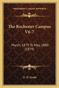 Cover: The Rochester Campus V6-7 - Kessinger Publishing