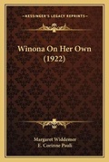 Cover: Winona On Her Own (1922) - Kessinger Publishing