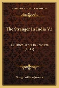 Enlarge image Cover: The Stranger In India V2 - Kessinger Publishing