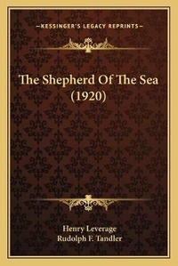 Enlarge image Cover: The Shepherd Of The Sea (1920) - Kessinger Publishing