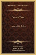 Cover: Coyote Tales - Kessinger Publishing