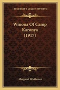 Cover: Winona Of Camp Karonya (1917) - Kessinger Publishing