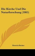 Cover: Die Kirche Und Die Naturforschung (1865) - Kessinger Publishing