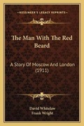 Cover: The Man With The Red Beard - Kessinger Publishing