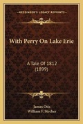 Cover: With Perry On Lake Erie - Kessinger Publishing