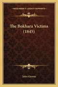Cover: The Bokhara Victims (1845) - Kessinger Publishing