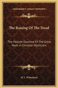 Cover: The Raising Of The Dead - Kessinger Publishing