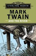 Cover: Mark Twain and the River - Viking Books for Young Readers