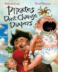 Enlarge image Cover: Pirates Don't Change Diapers - Harcourt Children's Books