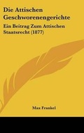 Cover: Die Attischen Geschworenengerichte - Kessinger Publishing