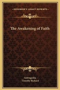 Cover: The Awakening of Faith - Kessinger Publishing