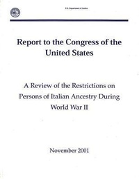 Abbildung von: A Review of the Restrictions on Persons of Italian Ancestry During World War II - United States Department of Justice