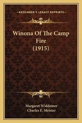 Cover: Winona Of The Camp Fire (1915) - Kessinger Publishing