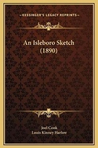 Enlarge image Cover: An Isleboro Sketch (1890) - Kessinger Publishing