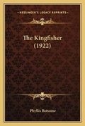 Cover: The Kingfisher (1922) - Kessinger Publishing