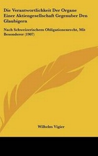Abbildung von: Die Verantwortlichkeit Der Organe Einer Aktiengesellschaft Gegenuber Den Glaubigern - Kessinger Publishing
