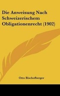 Cover: Die Anweisung Nach Schweizerischem Obligationenrecht (1902) - Kessinger Publishing