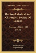 Cover: The Royal Medical And Chirurgical Society Of London - Kessinger Publishing