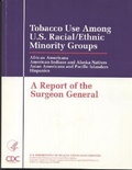 Cover: Tobacco Use Among United States Racial/Ethnic Minority Groups: African Americans; American Indians and Alaska Natives; Asian Americans and Pacific Islanders; Hispanics: - National Center for Chronic Disease Prev