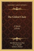 Cover: The Gilded Chair - Kessinger Publishing