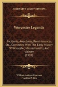 Cover: Worcester Legends - Kessinger Publishing
