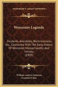 Enlarge image Cover: Worcester Legends - Kessinger Publishing