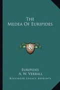 Cover: The Medea Of Euripides - Kessinger Publishing