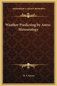 Abbildung von: Weather Predicting by Astro-Meteorology - Kessinger Publishing