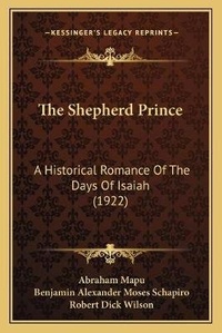 Enlarge image Cover: The Shepherd Prince - Kessinger Publishing