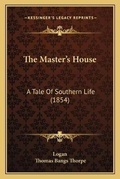 Cover: The Master's House - Kessinger Publishing