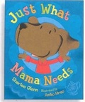 Cover: Just What Mama Needs - Harcourt Children's Books