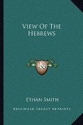 Cover: View Of The Hebrews - Kessinger Publishing