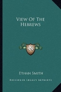 Enlarge image Cover: View Of The Hebrews - Kessinger Publishing