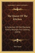 Cover: The Queen Of The Kitchen - Kessinger Publishing