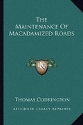 Cover: The Maintenance Of Macadamized Roads - Kessinger Publishing