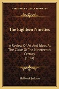 Cover: The Eighteen Nineties - Kessinger Publishing