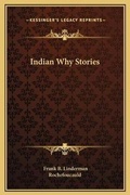 Cover: Indian Why Stories - Kessinger Publishing