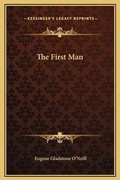 Cover: The First Man - Kessinger Publishing