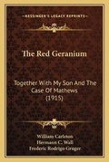 Cover: The Red Geranium - Kessinger Publishing