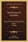 Cover: The Bacchae Of Euripides - Kessinger Publishing