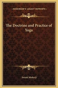 Abbildung von: The Doctrine and Practice of Yoga - Kessinger Publishing
